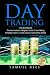 Day Trading: For Beginners:...