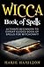 Wicca Book of Spells: Ultim...