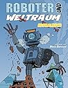 Roboter Und Weltraum Ausmalbuch: Spaß Und Entspannung Für Kinder Und Erwachsene (German Edition)