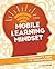 Mobile Learning Mindset by Carl Hooker