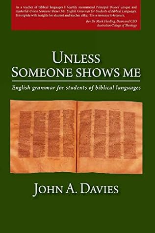 Unless someone shows me: English grammar for students of biblical languages