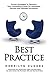 Best Practice: Proven Strategies to Optimise Your Counselling Career for Immediate Success and Ultimate Succession