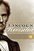 Lincoln Revisited: New Insights from the Lincoln Forum
