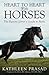 Heart To Heart With Horses: The Equine Lover's Guide to Reiki