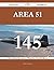 Area 51 145 Success Secrets - 145 Most Asked Questions on Are... by William Chandler