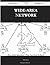 Wide-Area Network 22 Success Secrets - 22 Most Asked Question... by Dale Boyer