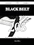 Black Belt 205 Success Secrets - 205 Most Asked Questions on ... by Gregory Walton