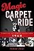 Magic Carpet Ride by Terry Frei