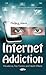 Internet Addiction: Prevalence, Risk Factors and Health Effects (Psychology Research Progress)