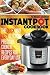 Instant Pot Cookbook: The Q...