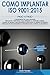 Cómo implantar la norma UNE-EN-ISO 9001:2015 paso a paso/ How to implement the standard UNE-EN-ISO 9001: 2015 step by step: Referencia a cada ... a mantener el sistema (Spanish Edition)