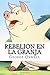Rebelion en la Granja by George Orwell