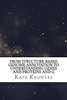 From Structure-Based Genome Annotation to Understanding Genes and Proteins