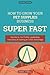 How to Grow Your Pet Supplies Business Super Fast: Secrets to 10x Profits, Leadership, Innovation & Gaining an Unfair Advantage