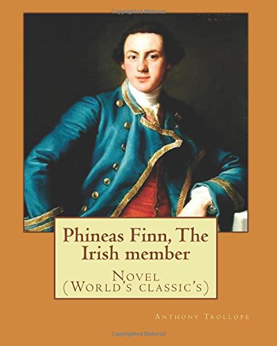 Phineas Finn, The Irish Member