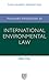 Advanced Introduction to International Environmental Law (Elgar Advanced Introductions series)