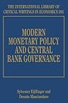 Modern Monetary Policy and Central Bank Governance (The International Library of Critical Writings in Economics series, 291)