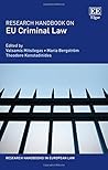 Research Handbook on EU Criminal Law (Research Handbooks in European Law series)