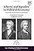 Liberty and Equality in Political Economy: From Locke versus Rousseau to the Present (New Thinking in Political Economy series)