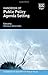 Handbook of Public Policy Agenda Setting (Handbooks of Research on Public Policy series)