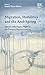 Migration, Mobilities and the Arab Spring: Spaces of Refugee Flight in the Eastern Mediterranean