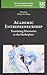 Academic Entrepreneurship: Translating Discoveries to the Marketplace (The Johns Hopkins University series on Entrepreneurship)
