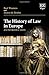 The History of Law in Europe by Bart Wauters;Marco De Benito