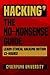 Hacking: The No-Nonsense Guide: Learn Ethical Hacking Within 12 Hours! (Cyberpunk Programming Series) (Volume 2)