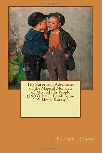 The Surprising Adventures of the Magical Monarch of Mo and His People