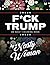 F*ck Trump by Nasty Woman