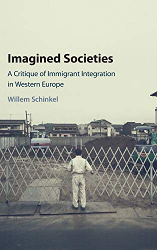 Imagined Societies: A Critique of Immigrant Integration in Western Europe (Hardcover)