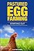 Pastured Egg Farming - Star...