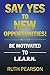 Say Yes to New Opportunities!