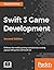 Swift 3 Game Development