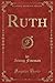 Ruth (Classic Reprint)
