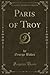 Paris of Troy (Classic Reprint)