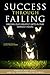 Success through Failing: Finding our Greatest Gifts in our Darkest Hours