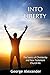 Into Liberty: The basics of Christianity and New Testament Church life