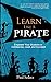 Learn Like a PIRATE by Paul Solarz