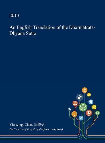 An English Translation of the Dharmatrāta-Dhyāna Sūtra (Hardcover)