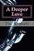 A Deeper Love by Tia Kemali