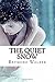 The Quiet Snow.