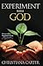 Experiment with God: Show up and See What Happens
