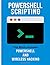 Powershell Scripting: 2 Manuscripts-Powershell and Wireless Hacking