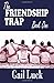 The FRIENDSHIP TRAP: Book One