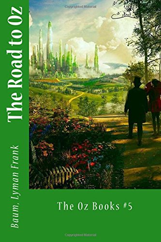 The Road to Oz: The Oz Books #5