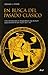 En busca del pasado clásico: una historia de la Arqueología del mundo grecolatino en los siglos XIX y XX