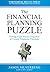The Financial Planning Puzzle: Fitting Your Pieces Together to Create Financial Freedom