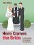 Here Comes the Bride: A Har...