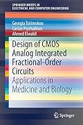 Design of CMOS Analog Integrated Fractional-Order Circuits: Applications in Medicine and Biology